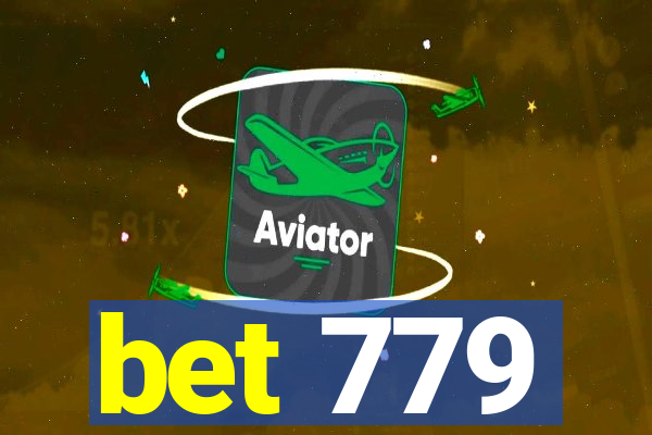 bet 779